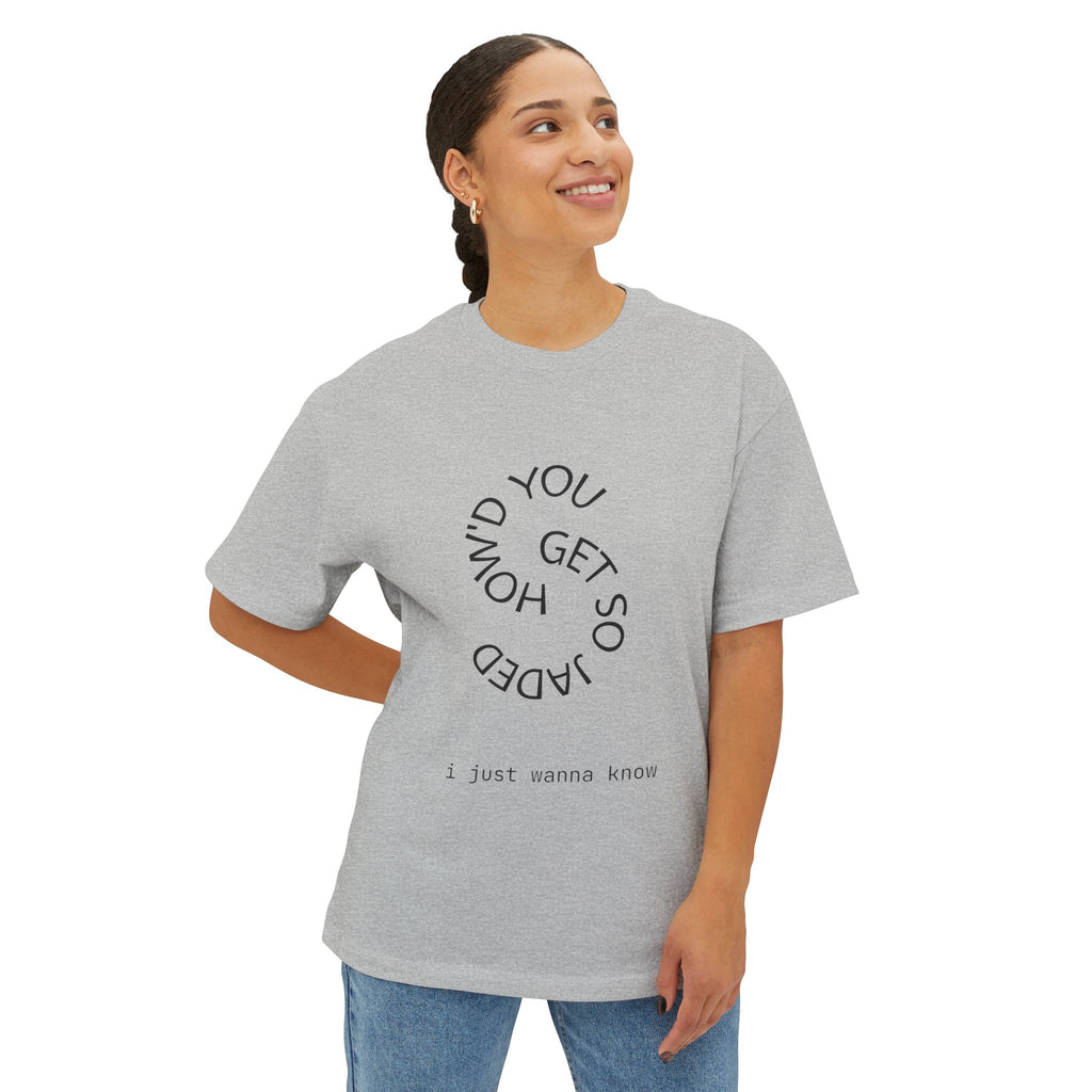 you get so spaced out tee | boxy oversized t-shirt