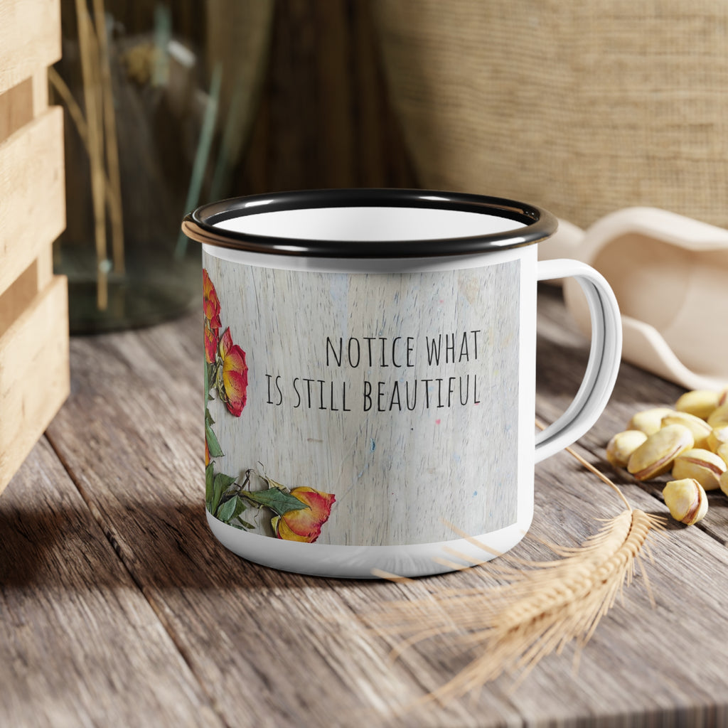 Notice What Is Still Beautiful Mug